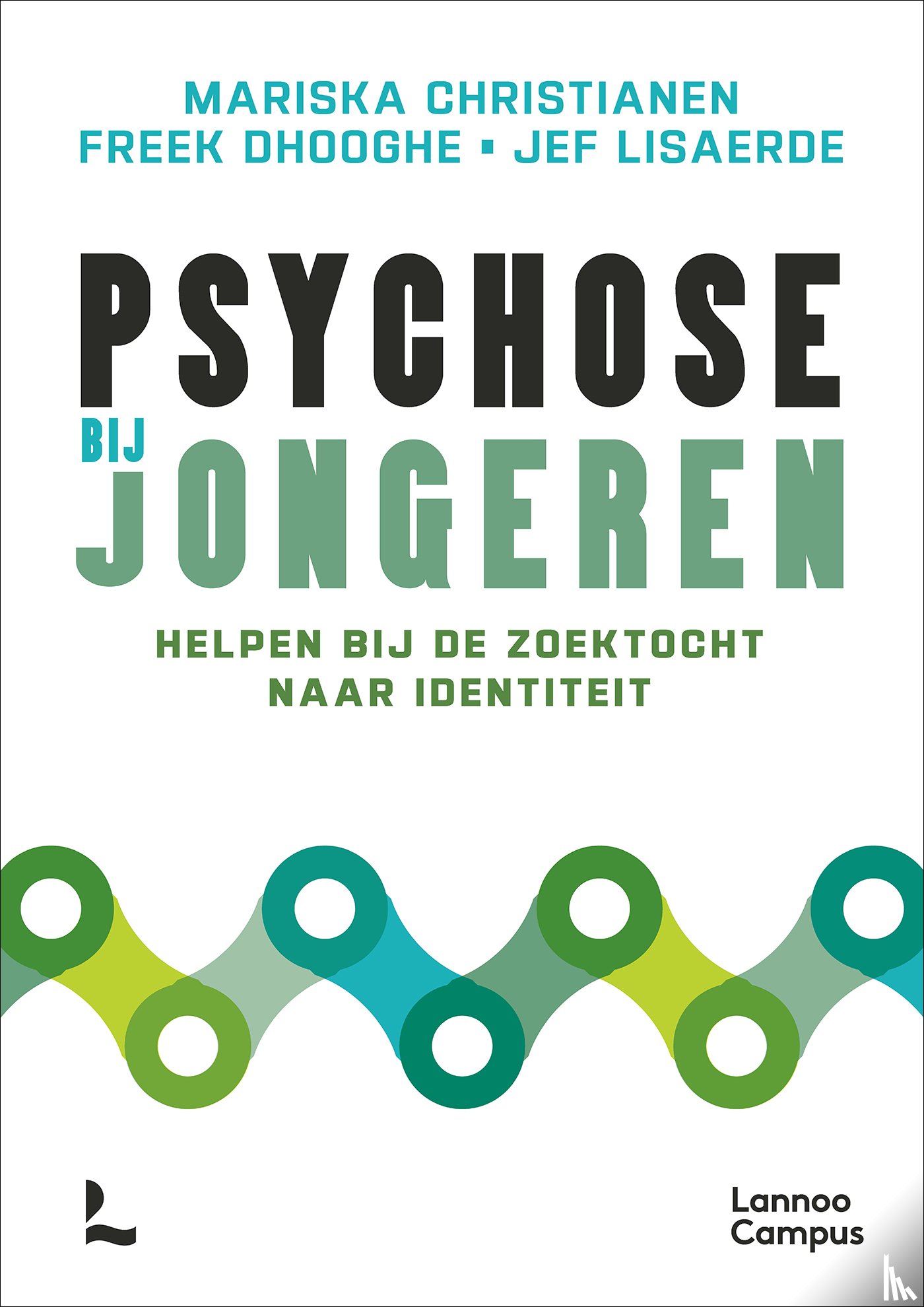 Lisaerde, Jef, Christianen, Mariska, Dhooghe, Freek - Psychose bij jongeren