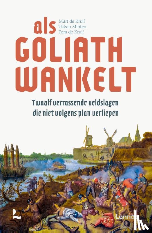 Kruif, Mart de, Kruif, Tom de, Minten, Théon - Als Goliath wankelt