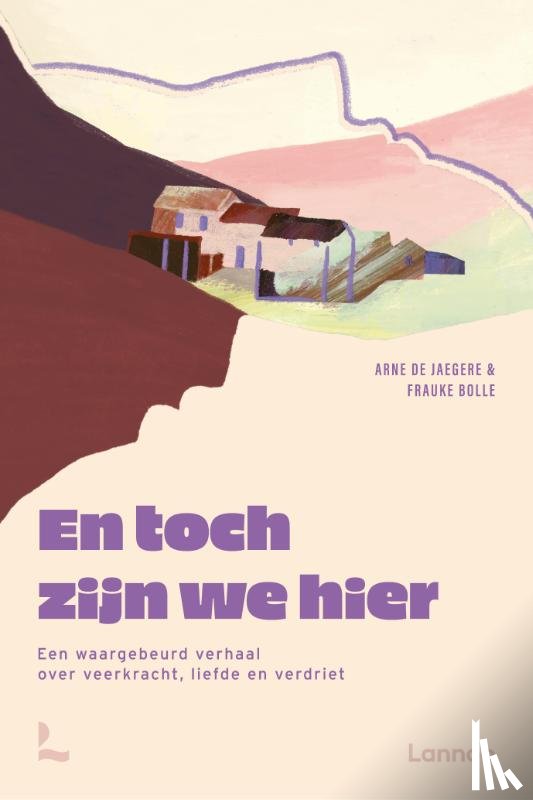 Jaegere, Arne De, Bolle, Frauke - En toch zijn we hier