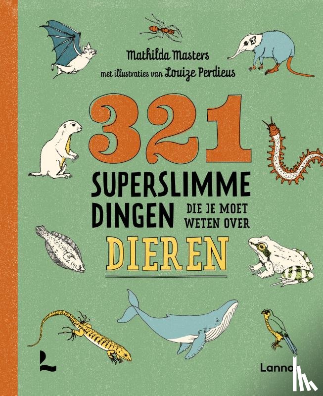 Masters, Mathilda - 321 superslimme dingen die je moet weten over dieren