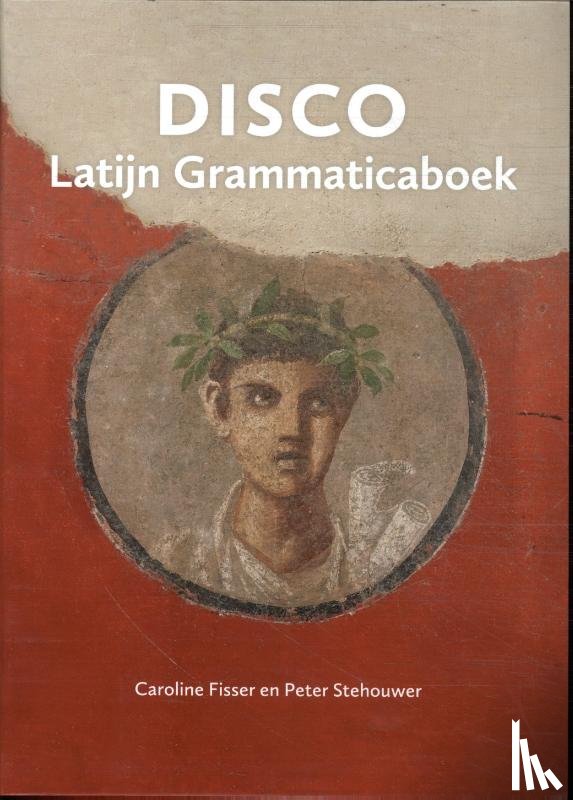 Fisser, Caroline, Stehouwer, Peter - Disco Latijn Grammaticaboek