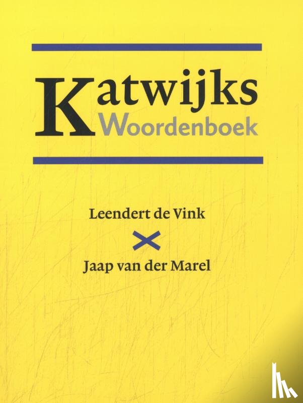 Vink, Leendert de, Marel, Jaap van der - Katwijks Woordenboek