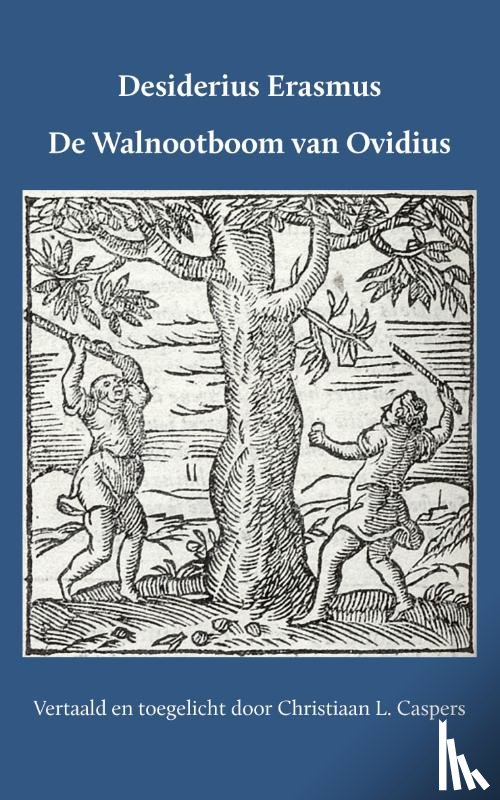 Erasmus, Desiderius, Caspers, Christiaan - De Walnootboom van Ovidius