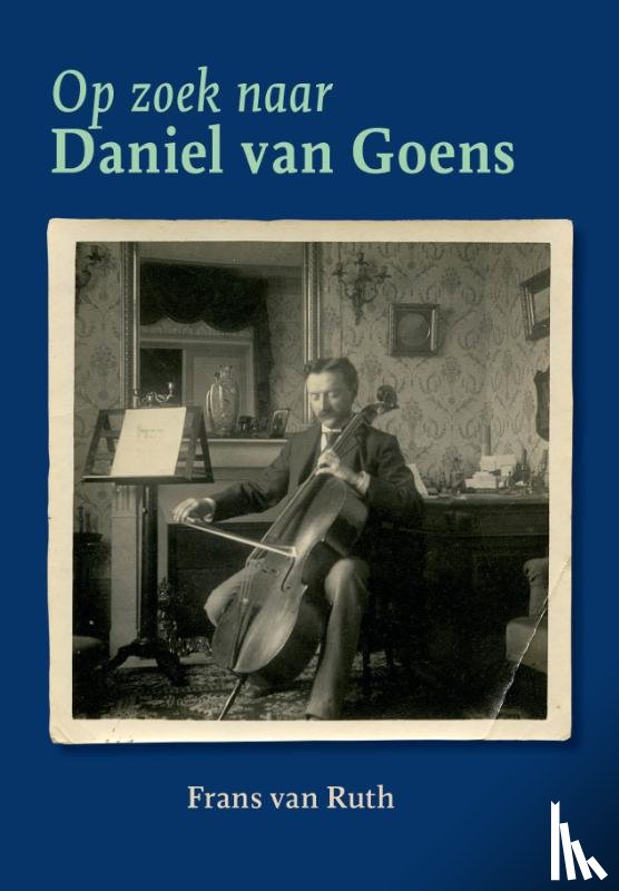 Ruth, Frans van - Op zoek naar Daniël van Goens