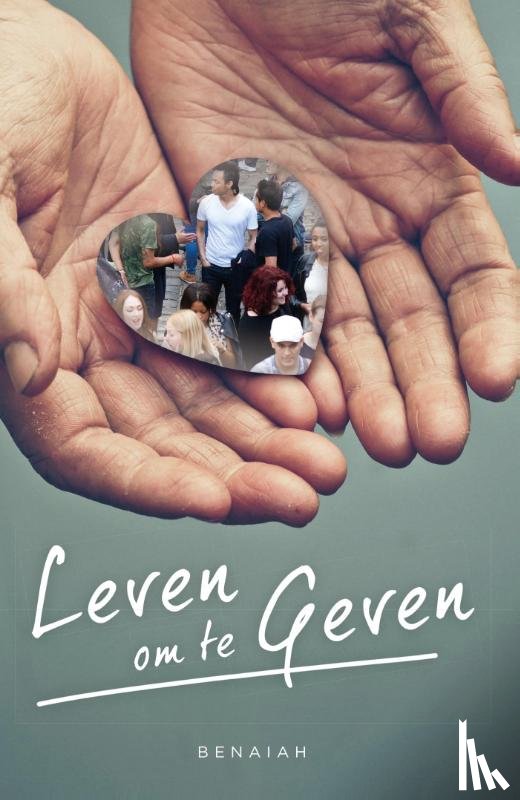 Benaiah - Leven om te geven