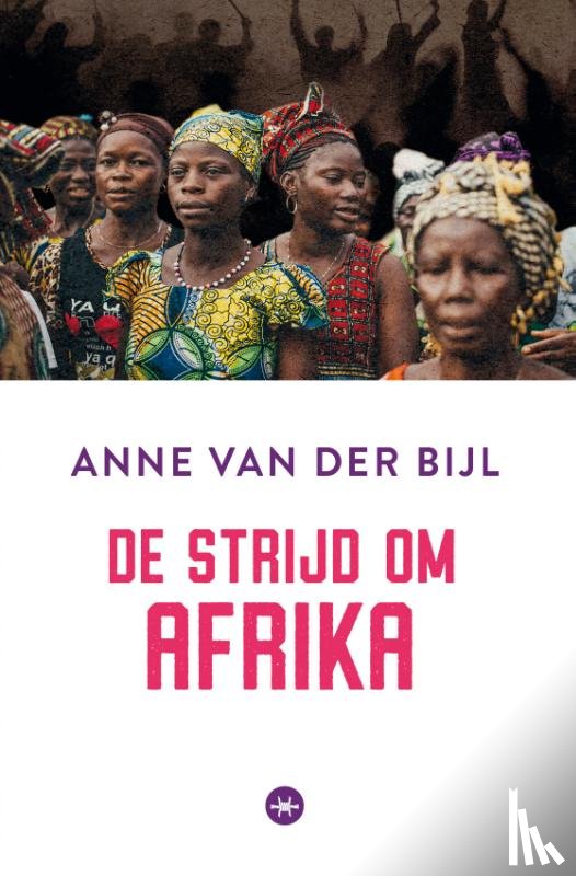 Bijl, Anne van der - De strijd om Afrika