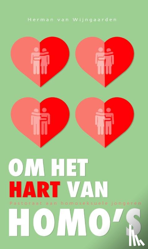 Wijngaarden, Herman van - Om het hart van homo's