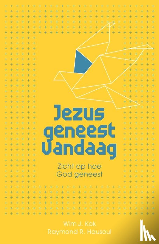 Kok, W., Hausoul, R. - Jezus geneest vandaag