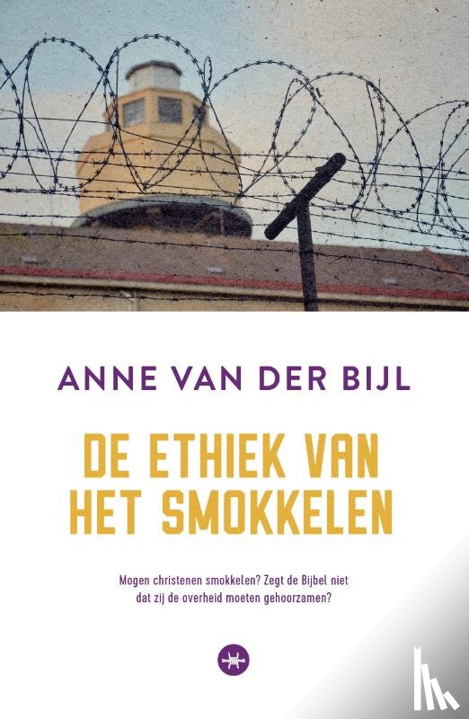 Bijl, Anne van der - De ethiek van het smokkelen