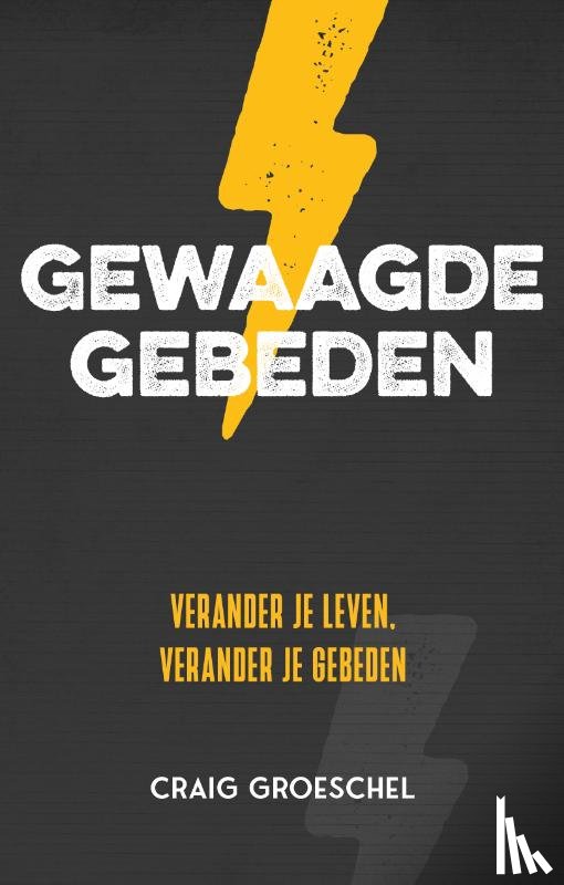 Groeschel, Craig - Gewaagde gebeden