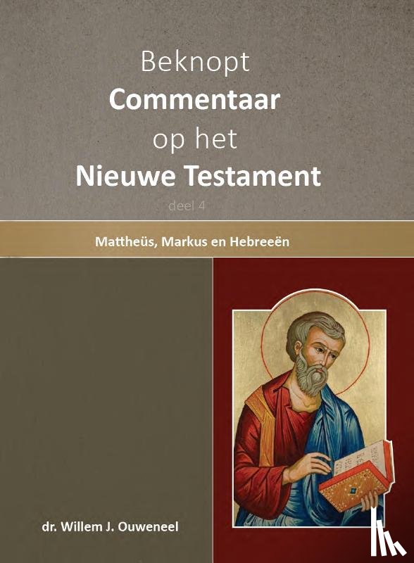 Ouweneel, Willem - Beknopt commentaar op het Nieuwe Testament deel 4