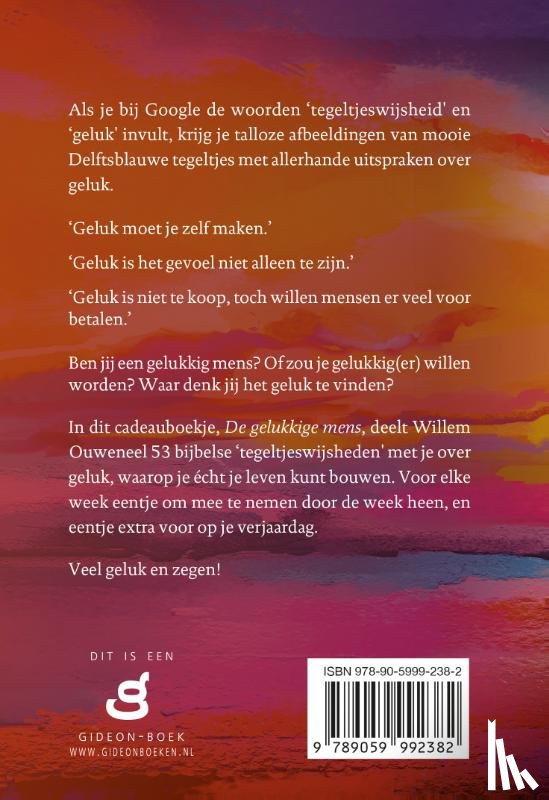 Ouweneel, Willem J. - De Gelukkige mens