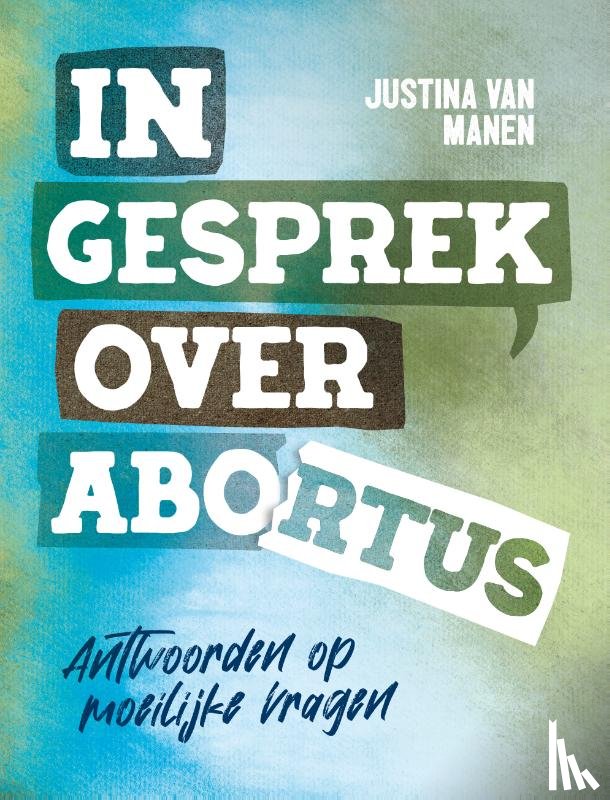Manen, Justina van - In gesprek over abortus