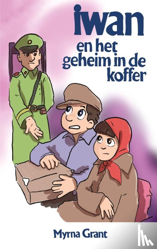 Grant, Myrna - Iwan en het geheim in de koffer