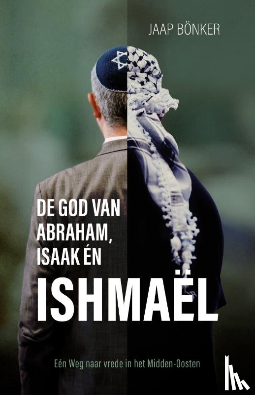 Bonker, Jaap - God van Abraham Isaak en Ishmael