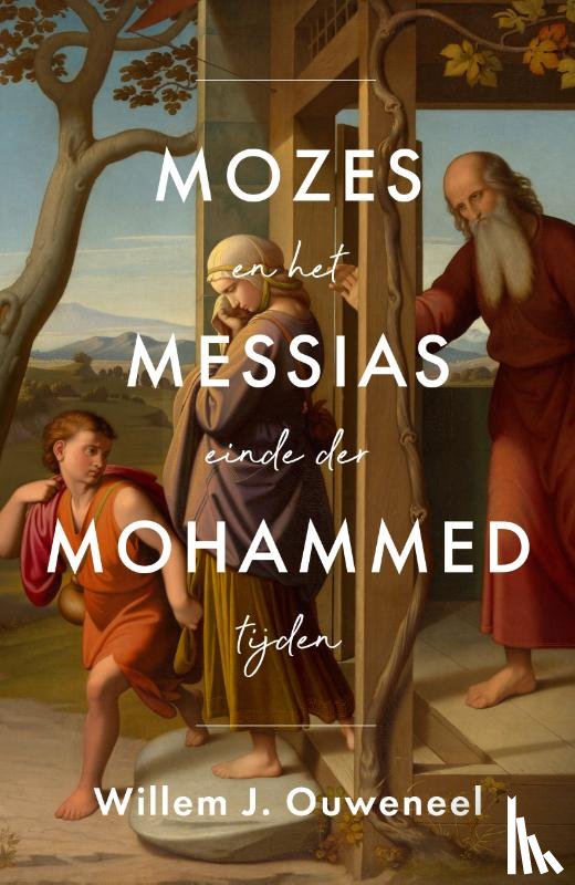 Ouweneel, Willem - Mozes Messias Mohammed