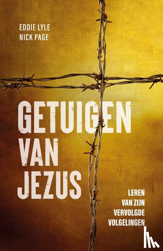 Lyle, Eddie, Page, Nick - Getuigen van Jezus