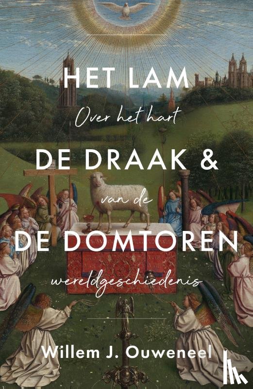 Ouweneel, Willem - Het Lam de draak en de Domtoren