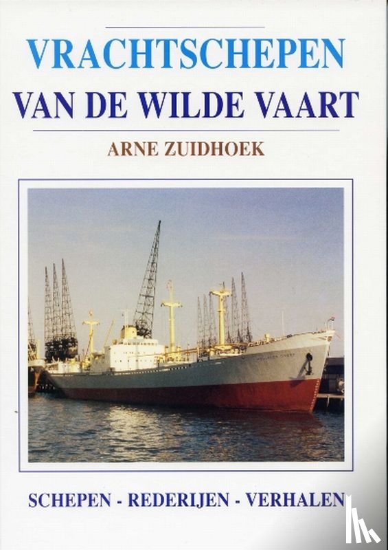Zuidhoek, Arne - Vrachtschepen van de Wilde Vaart