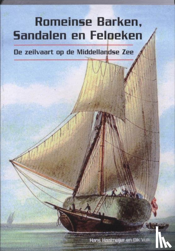 Haalmeijer, H., Vuik, D. - Romeinse Barken, Sandalen en Feloeken
