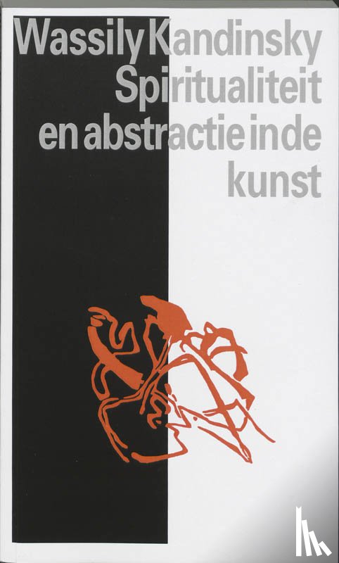 Kandinsky, W. - Spiritualiteit en abstractie in de kunst