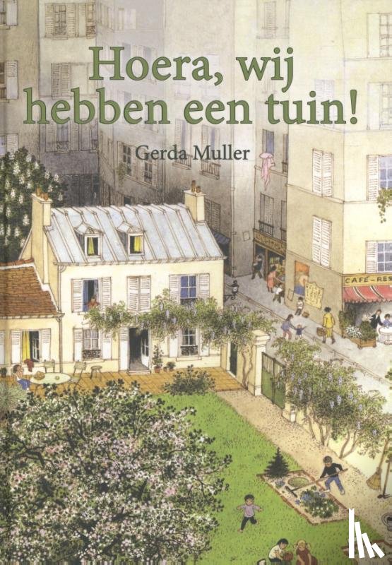 Muller, Gerda - Hoera, wij hebben een tuin!