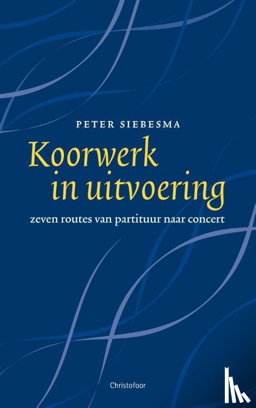 Siebesma, Peter - Koorwerk in uitvoering