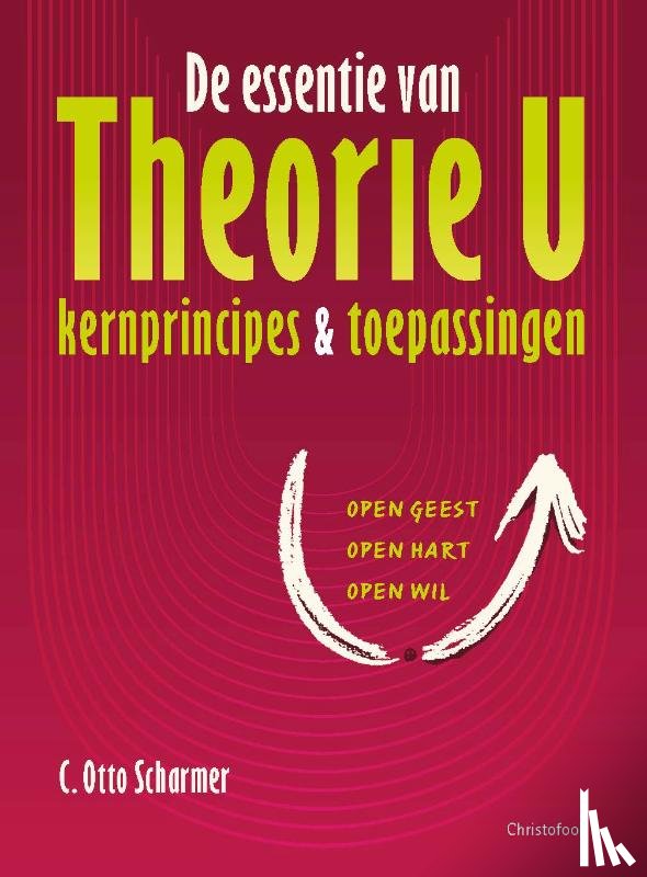 Scharmer, Otto - De essentie van Theorie U