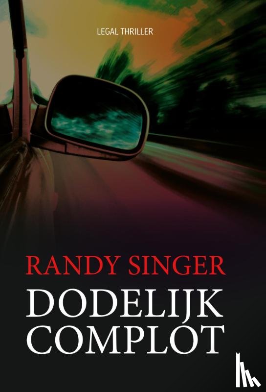 Singer, Randy - Dodelijk complot