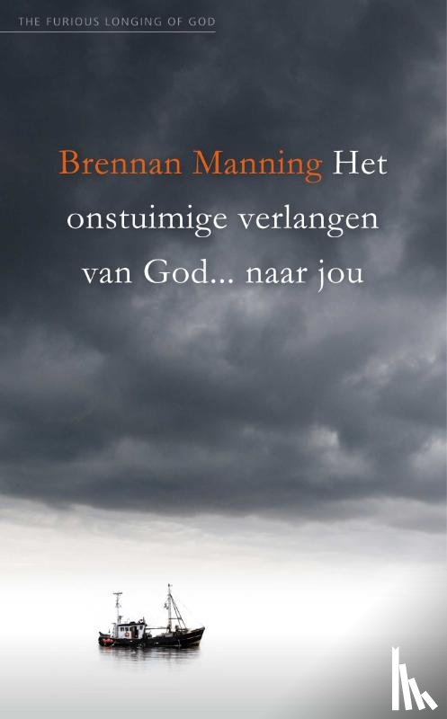 Manning, Brennan - Het onstuimige verlangen van God... naar jou