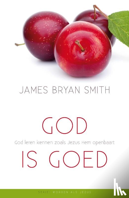 Smith, James Bryan - God is goed