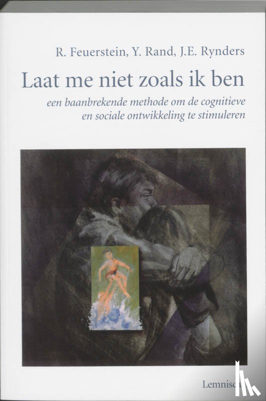 Feuerstein, R., Rand, Y., Rynders, J.E., Engels, N. - Laat me niet zoals ik ben