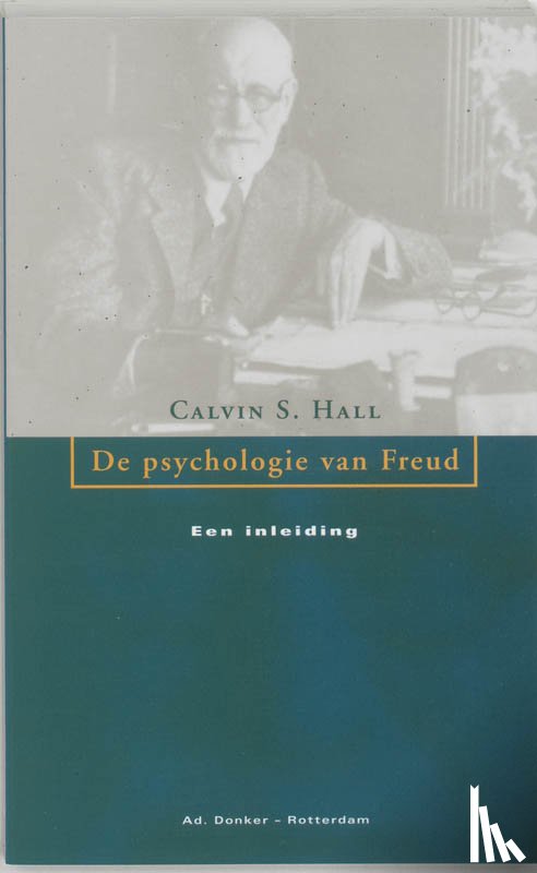 Hall, C.S. - De psychologie van Freud
