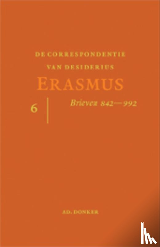 Erasmus, Desiderius - De Correspondentie van desiderius Erasmus