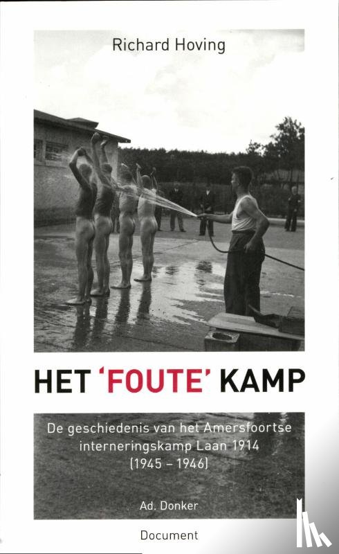 Hoving, Richard - Het 'foute' kamp