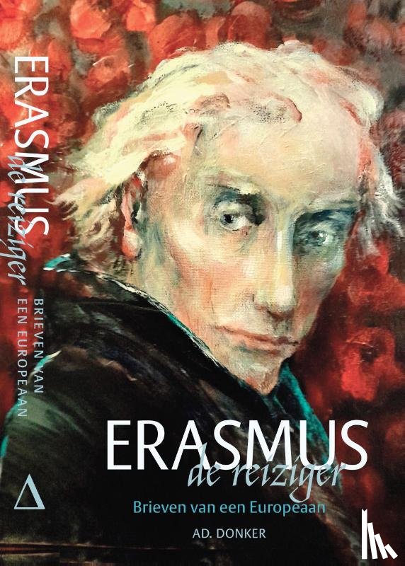 Erasmus, Desiderius, Tholen, John - Erasmus de reiziger
