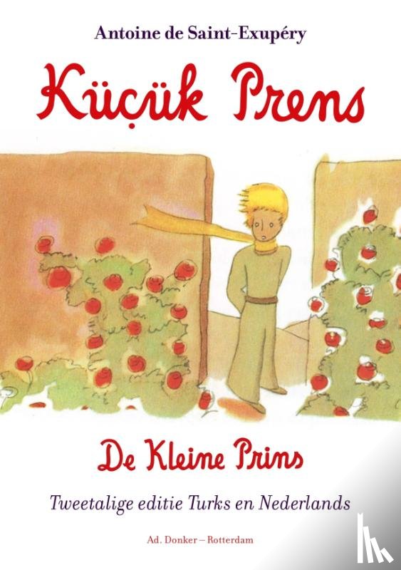 Saint-Exupéry, Antoine de - De kleine prins /Kücük Prens