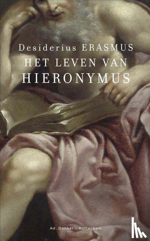 Erasmus, Desiderius - Het leven van Hieronymus