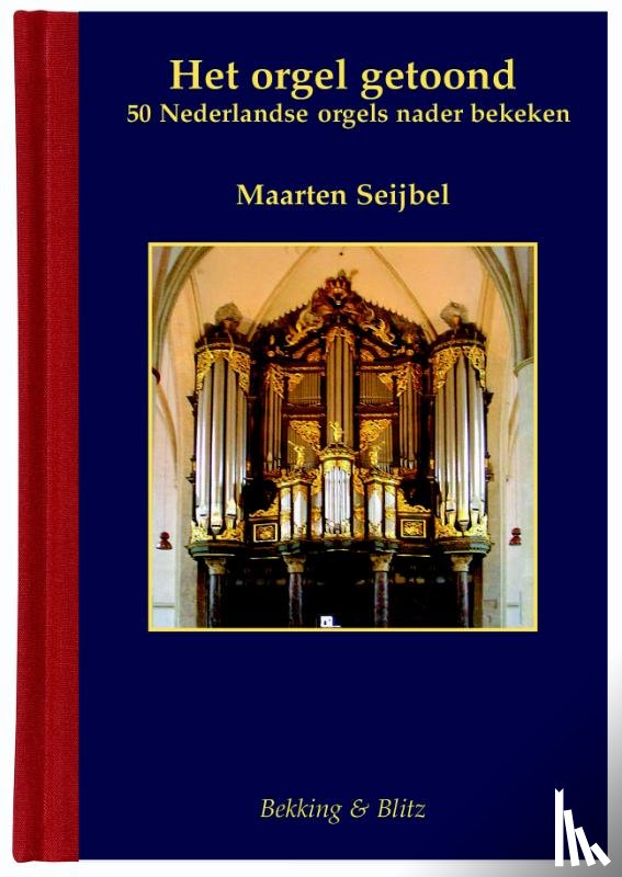 Seijbel, Maarten - Het orgel getoond