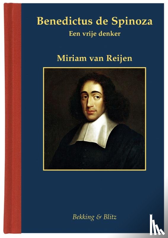 Reijen, Miriam van - Benedictus de Spinoza