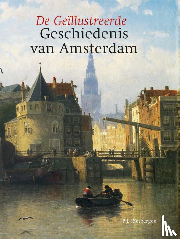 Rietbergen, Peter - Geïllustreerde geschiedenis van Amsterdam