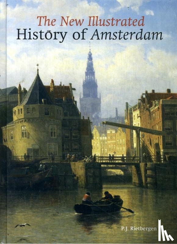 Rietbergen, Peter - An illustrated History of Amsterdam