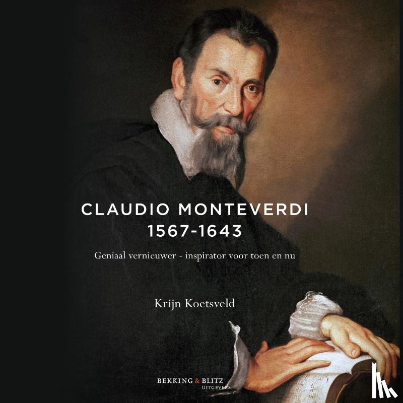 Koetsveld, Krijn - Claudio Monteverdi 1567-1643