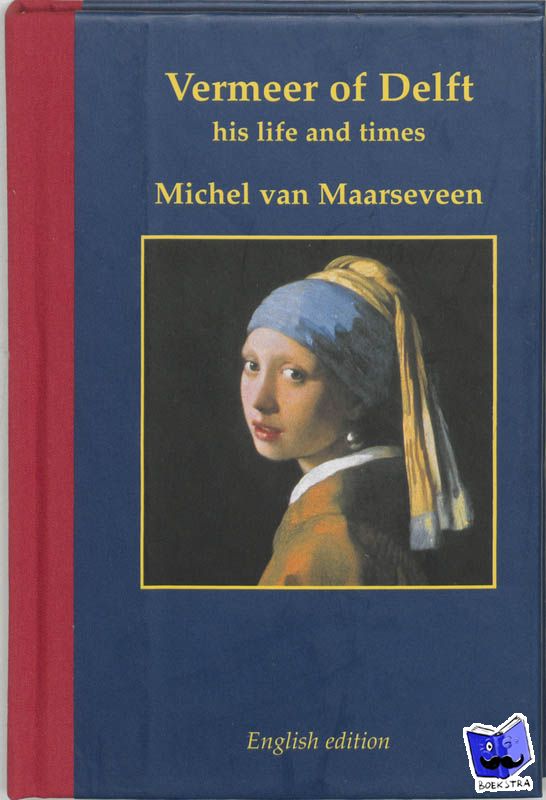Maarseveen, M. van - Vermeer of Delft 1632-1675