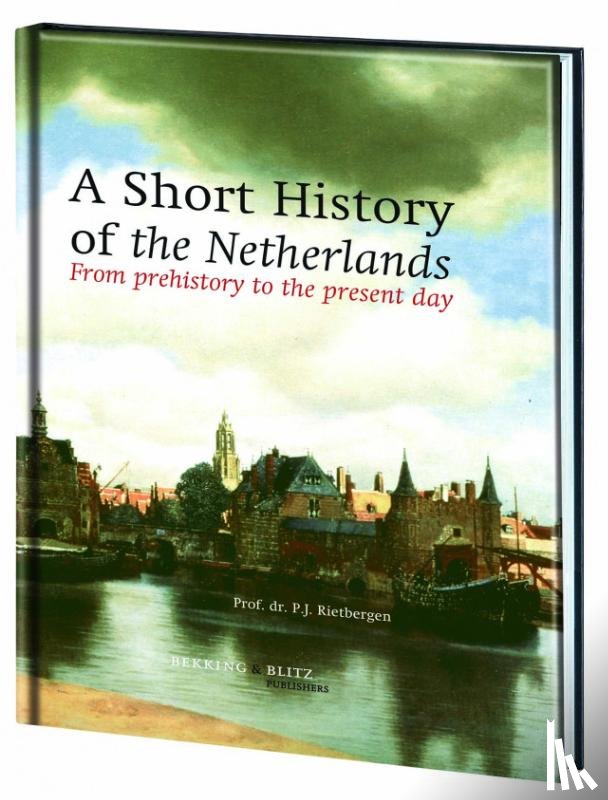 Rietbergen, P.J. - A Short History of the Netherlands