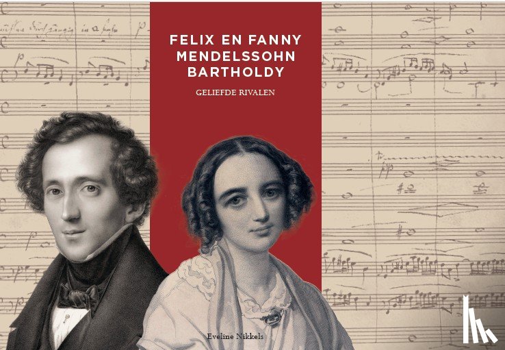 Nikkels, Eveline - FELIX EN FANNY MENDELSSOHN BARTHOLDY