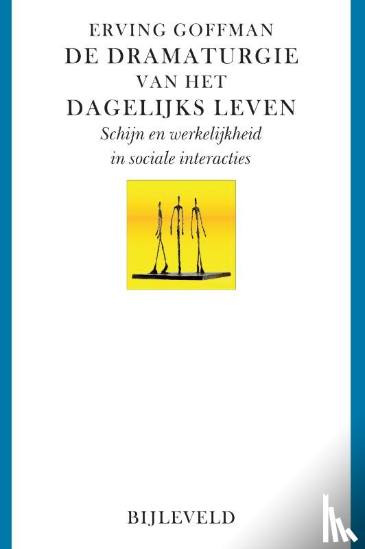 Goffman, Erving - De dramaturgie van het dagelijks leven