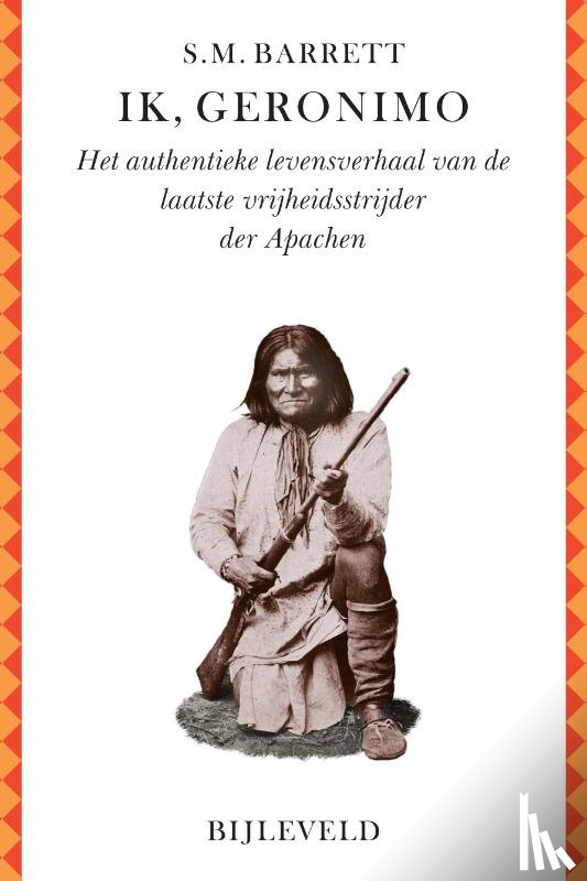 Barrett, Stephen M. - Ik, Geronimo