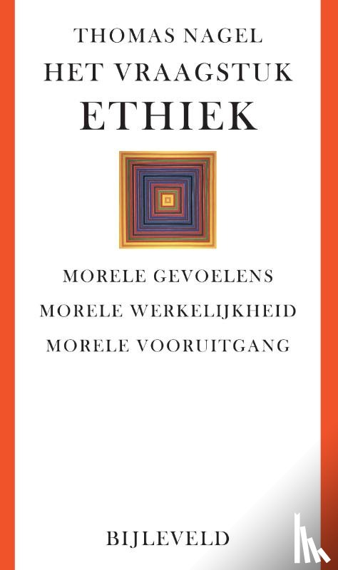 Nagel, Thomas - Het vraagstuk ethiek