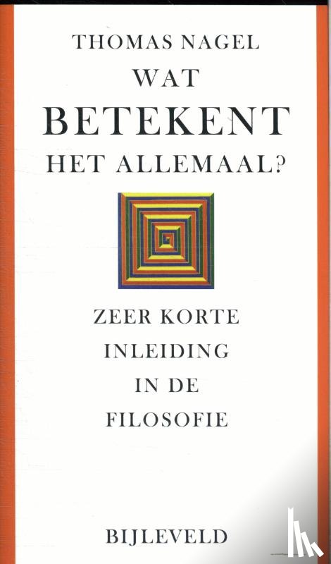 Nagel, Thomas - Wat betekent het allemaal?